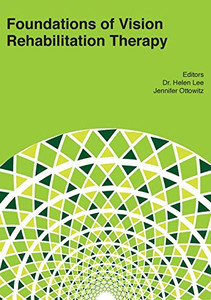 Foundations Of Vision Rehabilitation Therapy