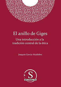 El Anillo De Giges. Una Introducci??N A La Tradici??N Central De La ??Tica: Una Introducci??N A La Tradici??N Central De La ??Tica (Spanish Edition) El Anillo De Giges. Una Introducci??N A La Tradici??N Central De La ??Tica: Una Introducci??N A La Tradici??N Central De La ??Tica (Spanish Edition)