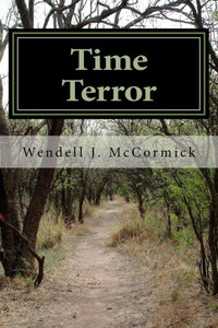 Time Terror: a story of friendship, loyalty and courage
