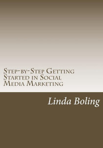 Step-by-Step Getting Started in Social Media Marketing