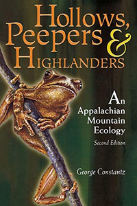 Hollows, Peepers, And Highlanders: An Appalachian Mountain Ecology