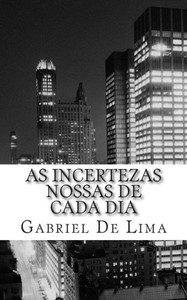 As incertezas nossas de cada dia