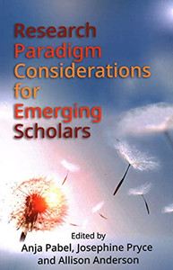 Research Paradigm Considerations For Emerging Scholars Research Paradigm Considerations For Emerging Scholars