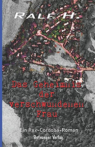 Das Geheimnis Der Verschwundenen Frau (Rex Cordoba) (German Edition)