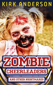 Zombie Cheerleaders: And Other Nightmares