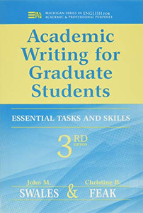 Academic Writing For Graduate Students: Essential Tasks And Skills Academic Writing For Graduate Students: Essential Tasks And Skills