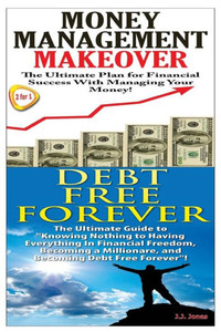 Money Management Makeover & Debt Free Forever