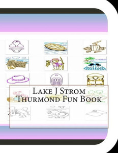 Lake J Strom Thurmond Fun Book: A Fun and Educational Book About Lake J Strom Thurmond