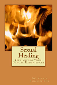 Sexual Healing: Optimizing Your Sexual Experiences