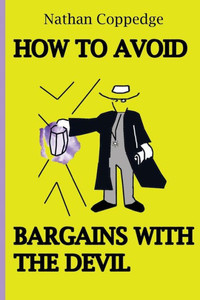 How to Avoid Bargains with the Devil: / How to Avoid Evil Bargains