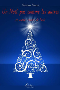 Un NoÃ«l pas comme les autres et autres contes de NoÃ«l