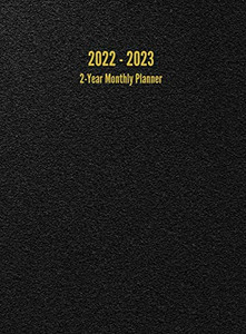 2022 - 2023 2-Year Monthly Planner: 24-Month Calendar (Black) - Large 2022 - 2023 2-Year Monthly Planner: 24-Month Calendar (Black) - Large