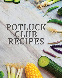 POTLUCK CLUB RECIPES