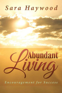 Abundant Living: Encouragement for Success