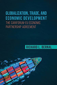 Globalization, Trade, And Economic Development: The Cariforum-Eu Economic Partnership Agreement