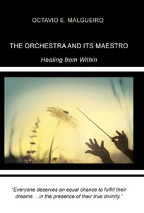 The Orchestra and Its Maestro: Healing from Within