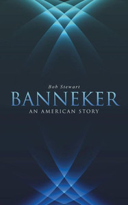 Banneker: An American Story