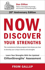 Now, Discover Your Strengths: The Revolutionary Gallup Program That Shows You How To Develop Your Unique Talents And Strengths