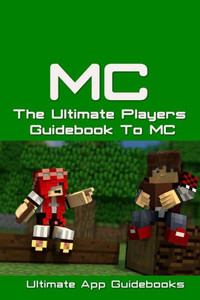 The Ultimate Players Guide to MC