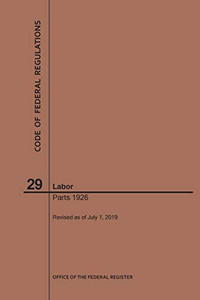 Code Of Federal Regulations Title 29, Labor, Parts 1926, 2019