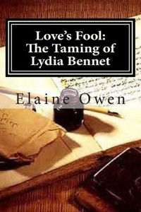 Love's Fool: The Taming of Lydia Bennet: What Happened After Mr. Darcy's Persistent Pursuit