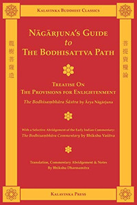 Nagarjuna'S Guide To The Bodhisattva Path (Kalavinka Buddhist Classics) Nagarjuna'S Guide To The Bodhisattva Path (Kalavinka Buddhist Classics)