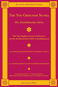 The Ten Grounds Sutra: The Dasabhumika Sutra (11B) (Kalavinka Buddhist Classics) The Ten Grounds Sutra: The Dasabhumika Sutra (11B) (Kalavinka Buddhist Classics)