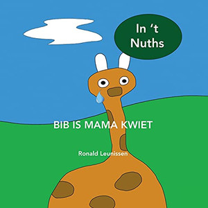 Bib Is Mama Kwiet: In 'T Nuths (Bib De Giraf - Kinderprentenboeken In Diverse Talen) (Dutch Edition)