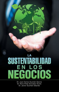 ""La Sustentabilidad en los Negocios""