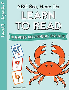 Abc See, Hear, Do Level 3: Learn To Read Blended Beginning Sounds