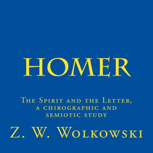 Homer: The Spirit and the Letter, a chirographic and semiotic study