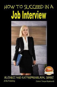 How to Succeed in a Job Interview