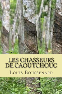 Les chasseurs de caoutchouc