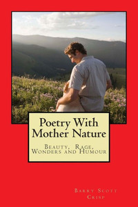 Poetry With Mother Nature: Beauty, Wrath, Wonders and Humour