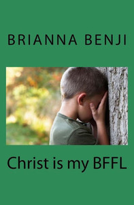 Christ is my BFFL: A Bible Study for Kids
