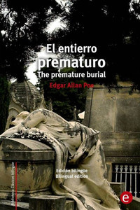 El entierro prematuro/The premature burial: EdiciÃ³n bilingÃ¼e/Bilingual edition