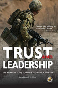 Trust And Leadership: The Australian Army Approach To Mission Command
