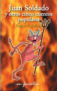 Juan Soldado y otros cinco cuentos populares