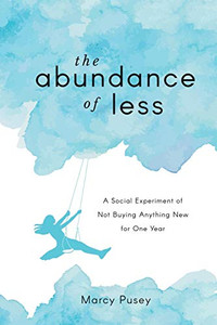 The Abundance Of Less: A Social Experiment Of Not Buying Anything New For One Year