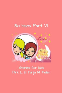 So isses Part VI: Stories for Kids