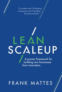 Lean Scaleup: A Proven Framework For Building New Businesses From Innovation. - Hardcover