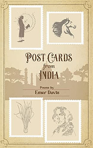 Postcards From India: Poems By Emer Davis Postcards From India: Poems By Emer Davis