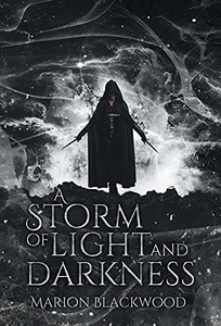 A Storm Of Light And Darkness (Oncoming Storm) A Storm Of Light And Darkness (Oncoming Storm)