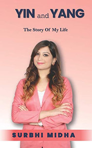 Yin And Yang: The Story Of My Life Yin And Yang: The Story Of My Life