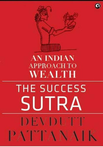 Success Sutra An Indian Approach To Weal [Hardcover] [Jan 01, 2012] Devdutt Pattanaik
