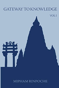 Gateway To Knowledge: A Condensation Of The Tripitaka, Vol. 1