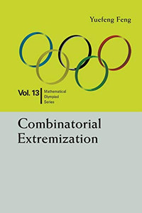Combinatorial Extremization (Mathematical Olympiad) Combinatorial Extremization (Mathematical Olympiad)