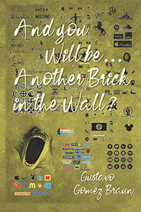 And You Will Be ... Another Brick In The Wall? (Y Ser?Ís... Otro Ladrillo En La Pared? - And You Will Be... Another Brick In The Wall? - E Voc?¬ Ser?Í... Outro Tijolo Na Parede?) And You Will Be ... Another Brick In The Wall? (Y Ser?Ís... Otro Ladrillo En La Pared? - And You Will Be... Another Brick In The Wall? - E Voc?¬ Ser?Í... Outro Tijolo Na Parede?)