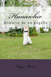 Hunawhir: Historia de un engaÃ±o
