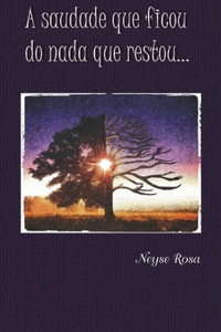 A Saudade Que Ficou do Nada Que Restou